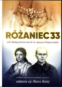 Różaniec 33 z bł. Pauliną Jaricot oraz bł. ks. Ignacym Kłopotowskim